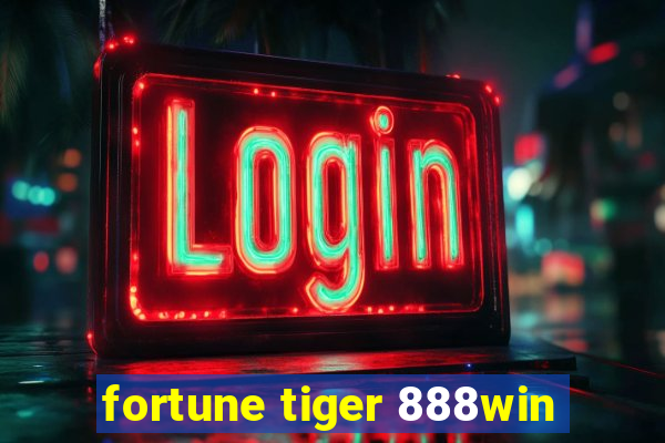 fortune tiger 888win